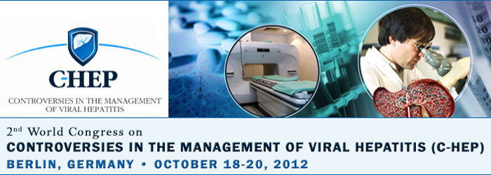 2nd World Congress on Controversies in the Management of Viral Hepatitis (C-Hep), October 18-20, 2012, Berlin, Germany