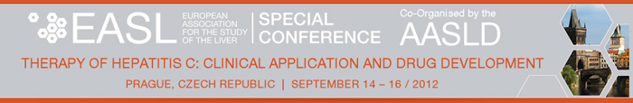 EASL/AASLD Special Conference Therapy of Hepatitis C: Clinical Application and Drug Development, September 14-16, 2012, Prague, Czech Republic