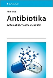 Beneš J. Antibiotika - systematika, vlastnosti, použití
