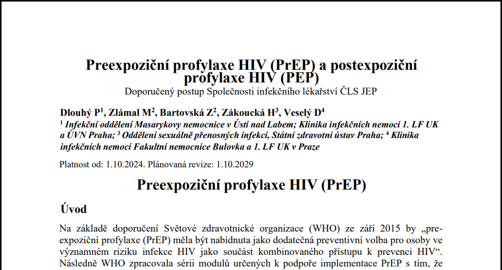 Dlouhý P, Zlámal M, Bartovská Z, Zákoucká H, Veselý D. Preexpoziční profylaxe HIV (PrEP) a postexpoziční profylaxe HIV (PEP)